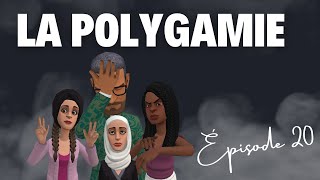 La polygamie  Épisode 20 [upl. by Horatio595]