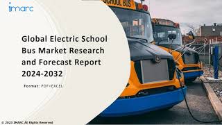 Electric School Bus Market Analysis Recent Trends and Regional Growth Forecast by 202432 [upl. by Yetac]