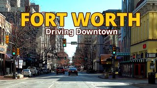 Fort Worth 4K  Driving Downtown  Texas USA [upl. by Rhody]