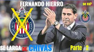 CHIVAS NOTICIAS CHIVAS FERNANDO HIERRO MANDA A LA CH1NG4D4 A CHIVAS PARTE 2 [upl. by Docilu52]