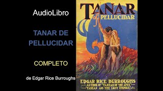 Audiolibro Tanar de Pellucidar de Edgar Rice Burroughs [upl. by Elbon]