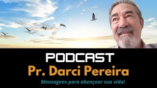 Podcast do Pr Darci  591 Estamos de volta [upl. by Hut]