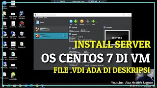 TUTORIAL INSTALL CENTOS 7 DI VM VIRTUALBOX LINK DOWNLOAD FILE VDI ADA DI DESKRIPSI [upl. by Onibag382]