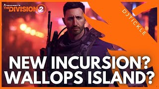 NEW INCURSION WALLOPS ISLAND INCOMING TU22 PTS thedivision2 [upl. by Thornburg]