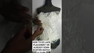 TRICKS ON HOW TO DO LACE PLACEMENT ON BUSTIERS WATCH AND LEARN TGOLDCOUTUTRE fashion [upl. by Cirda695]