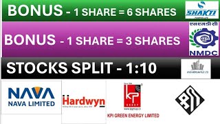 💥 1 SHARE  6 SHARES 💥 BONUS 💥 stock split 💥 Shakti pumps 💥 NMDC Ltd 💥 nava 💥 kpi green energy 💥 [upl. by Anovahs]