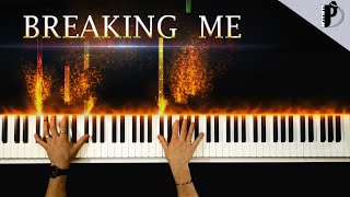 Breaking Me  Topic ft A7S  Piano by PACIL [upl. by Ninehc]