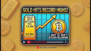 Gold Soars to Record Highs—Why Isn’t Bitcoin Following Suit [upl. by Macur]