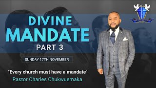 Divine Mandate Part 3 Sunday Service with Pastor Charles Chukwuemaka [upl. by Barden]