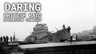 Operation Chariot The British Raid on St Nazaire [upl. by Oria]