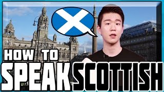 HOW TO SPEAK SCOTTISH [upl. by Bethel]