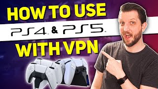 How to Use a VPN on PS4 amp PS5 Boost Your Gaming Experience [upl. by Staci]