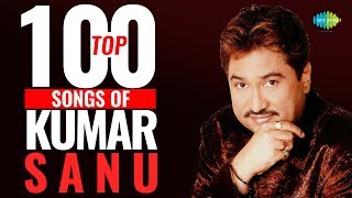 Top 100 Songs of Kumar Sanu  कुमार साणु के 100 गाने  HD Songs  Tujhe Dekha To  Ek Ladki Ko [upl. by Miun]