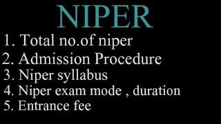 1 Total number of niper 2Admission Procedure 3niper syllabus 4niper entrance fee [upl. by Alyag653]