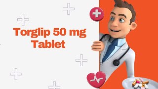 Torglip 50 mg Tablet [upl. by Modnar987]