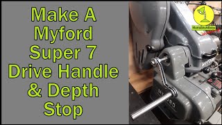 Make A Myford Super 7 Drive HandleDepth Stop [upl. by Arres]