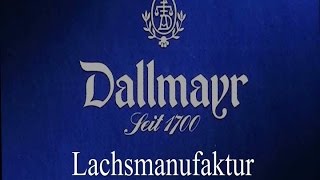 Dallmayr Lachsmanufaktur [upl. by Lenroc]