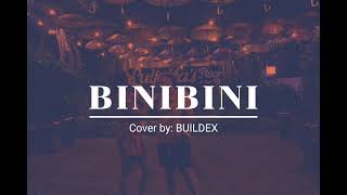 BINIBINI  Zack Tabuldo  Cover by Buildex [upl. by Elamor]