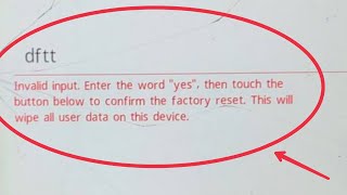 Hard Reset Fix Invalid input Enter the word yes then touch the button below to confirm factory reset [upl. by Sevein180]