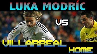 Luka Modric vs Villarreal Home  08  02  2014  08022014  08022014  HD [upl. by Cordie731]