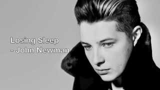 John Newman  Losing Sleep LYRICS [upl. by Lleon]