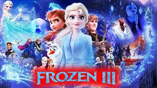 Frozen 3  Frozen 3 Trailer  Frozen 3 2025  Frozen 3 New Movie  Frozen 3 Full Movie [upl. by Sonia400]