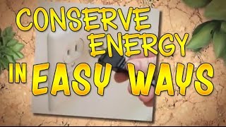 Easy Ways to Conserve Energy [upl. by Dupuy]