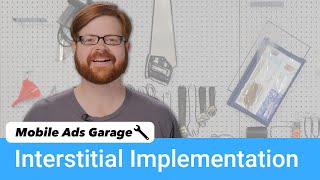 AdMob Interstitial Ads  Mobile Ads Garage 4 [upl. by Fretwell]