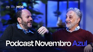 Podcast Novembro Azul 2024 – A cura está na procura 🔍 [upl. by Eynttirb]