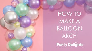 How to Make a Balloon Arch  Easy Tutorial for Beginners [upl. by Kanter]