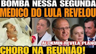 BOMBA NESSA SEGUNDA MÉDICO DE LULA REVELOU A PIOR NOTÍCIA EXPLODIU PARA ALCKMIN SERÁ EXCLUÍDO [upl. by Taryne710]