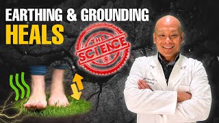 Scientific Reasons Why Earthing amp Grounding Heals Explained Simply by a Physician amp Neuroscientist [upl. by Choo485]