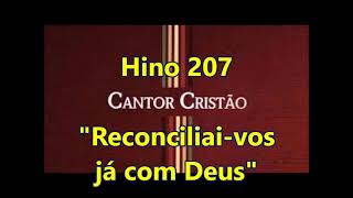 Hino 207  Reconciliaivos já com Deus [upl. by Emarie]