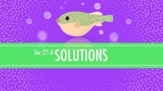 Solutions Crash Course Chemistry 27 [upl. by Ominoreg]