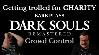 Getting TROLLED in Dark Souls  FOR CHARITY  Barb Plays Dark Souls Crowd Control for St Judes [upl. by Euton402]