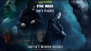 Star Wars Darth Plagueis Chapter 9  Untapped Reserves [upl. by Luelle]