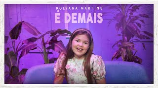 Polyana Martins  É Demais MKNetwork [upl. by Shaffert502]