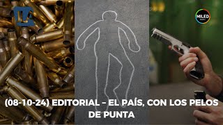 081024 EDITORIAL – EL PAÍS CON LOS PELOS DE PUNTA [upl. by Colon]