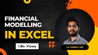 Financial modelling Excel  Full tutorial  CA Vaibhav Jain [upl. by Nikoletta]