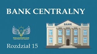 15 Bank centralny  Wolna przedsiębiorczość  dr Mateusz Machaj [upl. by Alaric]