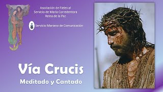 Vía Crucis quotCANTADO Y MEDITADOquot [upl. by Algernon]