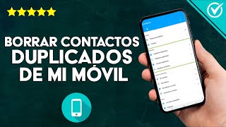 Cómo Borrar o Eliminar los Contactos Duplicados en la Agenda de mi Celular Android o iPhone [upl. by Sato]