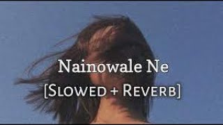 Naino Wale Ne Slowed And Reverb  Neeti Mohan  Padmaavat  Lofi Zone Official  Textaudio [upl. by Sansbury]