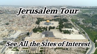 Jerusalem Tour of All the Holy Sites Temple Mt of Olives Gethsemane Church of Holy Sepulchre [upl. by Parke]