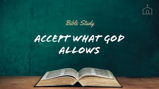 Accept What God Allows Bible Study  Min Freddie Jordan [upl. by Odrahcir]