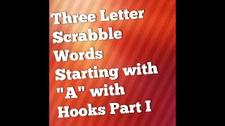 Three Letter Words Starting with A with Hooks [upl. by Baalbeer]