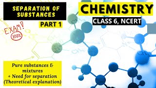 Chemistry Ep 1 Class 6 Separation of substancesPart 1 Theory NCERT Competitive exams [upl. by Dacey]