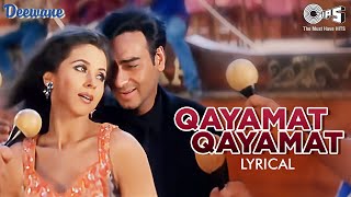 Qayamat Qayamat  Lyrical  Deewane  Ajay Devgn Urmila  Sukhwinder Singh Alka Yagnik Hindi Hits [upl. by Elberfeld]