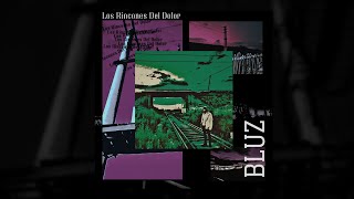 Los Rincones Del Dolor  BLUZ Full álbum [upl. by Aharon792]