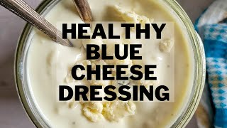 HEALTHY HOMEMADE BLUE CHEESE SALAD DRESSING WITH GREEK YOGURT [upl. by Aehcim]